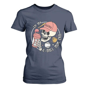 In My T-Ball Mom Era Skeleton T Shirt For Women Baseball Mother's Day TS02 Navy Print Your Wear