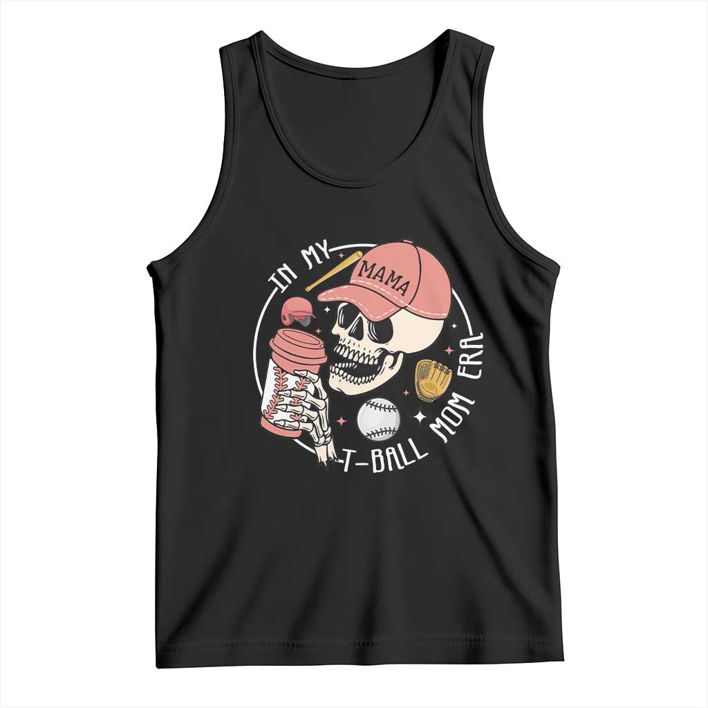 In My T-Ball Mom Era Skeleton Tank Top Baseball Mother's Day TS02 Black Print Your Wear