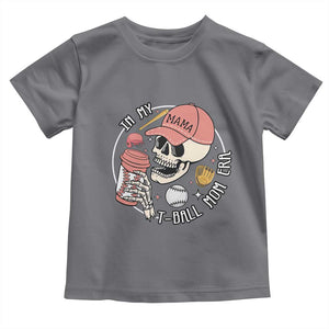 In My T-Ball Mom Era Skeleton Toddler T Shirt Baseball Mother's Day TS02 Charcoal Print Your Wear