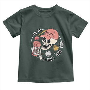 In My T-Ball Mom Era Skeleton Toddler T Shirt Baseball Mother's Day TS02 Dark Forest Green Print Your Wear