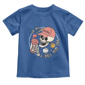 In My T-Ball Mom Era Skeleton Toddler T Shirt Baseball Mother's Day TS02 Royal Blue Print Your Wear