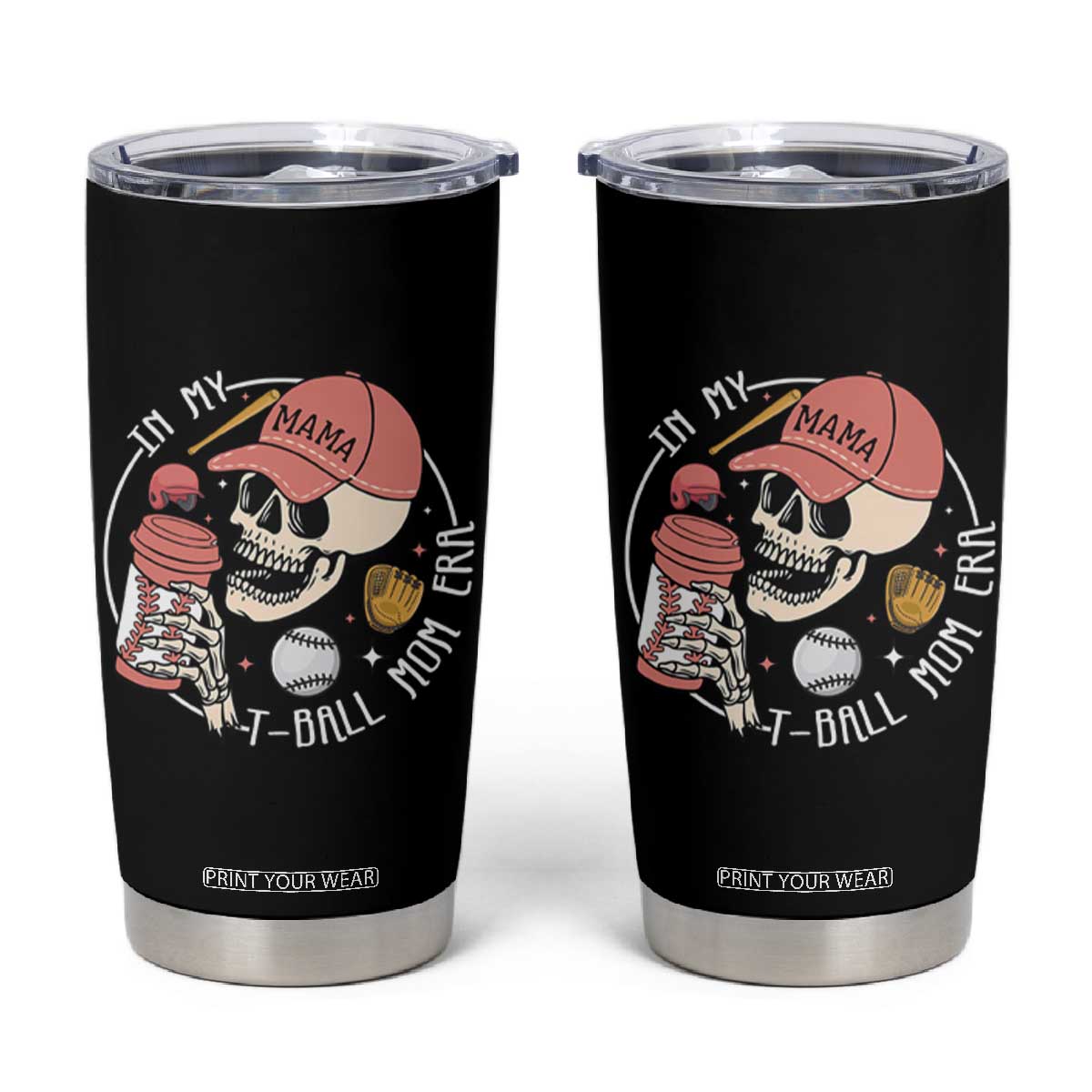 In My T-Ball Mom Era Skeleton Tumbler Cup Baseball Mother's Day TS02 Black Print Your Wear