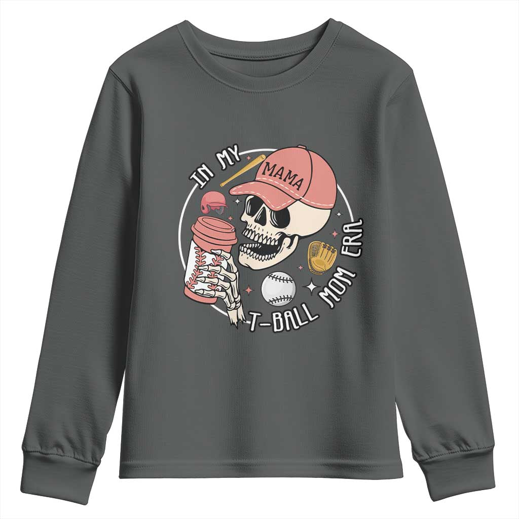 In My T-Ball Mom Era Skeleton Youth Sweatshirt Baseball Mother's Day TS02 Dark Heather Print Your Wear