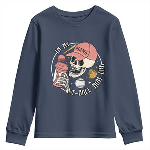 In My T-Ball Mom Era Skeleton Youth Sweatshirt Baseball Mother's Day TS02 Navy Print Your Wear
