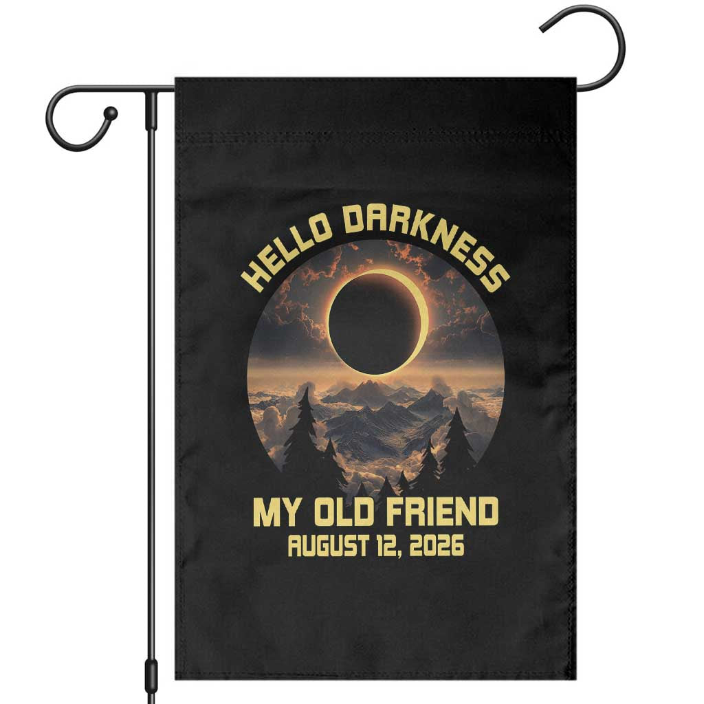 Hello Darkness My Old Friend August 12 2026 Garden Flag Total Solar Eclipse Humorous Astronomy Gift TS02 Black Print Your Wear