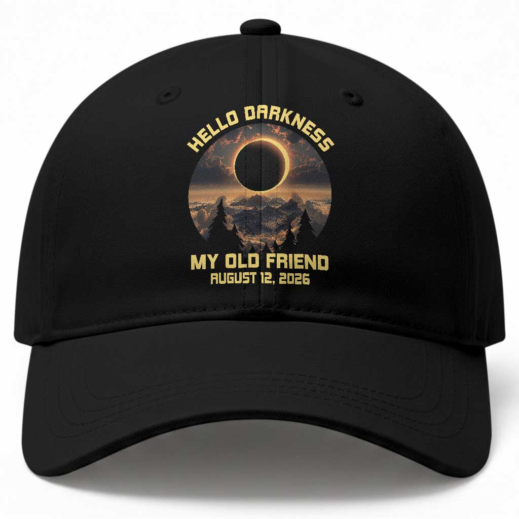 Hello Darkness My Old Friend August 12 2026 Baseball Cap Total Solar Eclipse Humorous Astronomy Gift TS02 Print Your Wear
