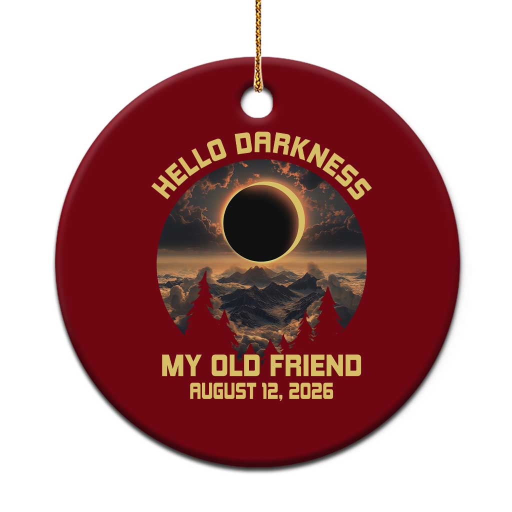Hello Darkness My Old Friend August 12 2026 Ceramic Ornament Total Solar Eclipse Humorous Astronomy Gift TS02 1pc Red Print Your Wear