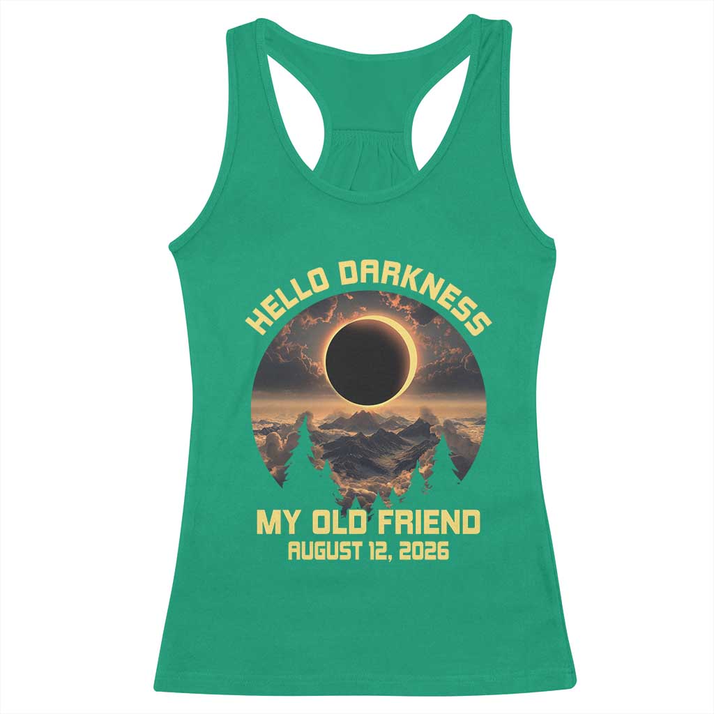 Hello Darkness My Old Friend August 12 2026 Racerback Tank Top Total Solar Eclipse Humorous Astronomy Gift TS02 Irish Green Print Your Wear