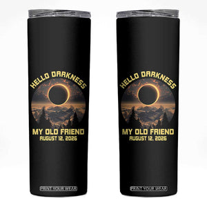 Hello Darkness My Old Friend August 12 2026 Skinny Tumbler Total Solar Eclipse Humorous Astronomy Gift TS02 Black Print Your Wear