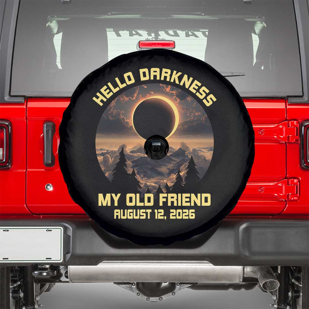 Hello Darkness My Old Friend August 12 2026 Spare Tire Cover Total Solar Eclipse Humorous Astronomy Gift TS02 Black Print Your Wear