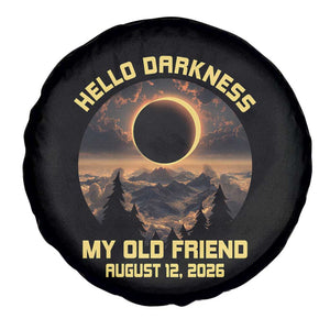 Hello Darkness My Old Friend August 12 2026 Spare Tire Cover Total Solar Eclipse Humorous Astronomy Gift TS02 Print Your Wear
