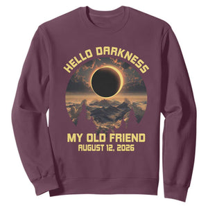 Hello Darkness My Old Friend August 12 2026 Sweatshirt Total Solar Eclipse Humorous Astronomy Gift TS02 Maroon Print Your Wear