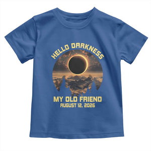 Hello Darkness My Old Friend August 12 2026 Toddler T Shirt Total Solar Eclipse Humorous Astronomy Gift TS02 Royal Blue Print Your Wear