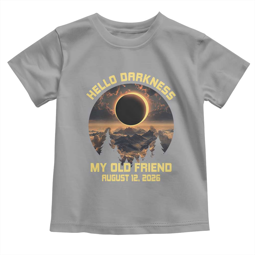 Hello Darkness My Old Friend August 12 2026 Toddler T Shirt Total Solar Eclipse Humorous Astronomy Gift TS02 Sport Gray Print Your Wear