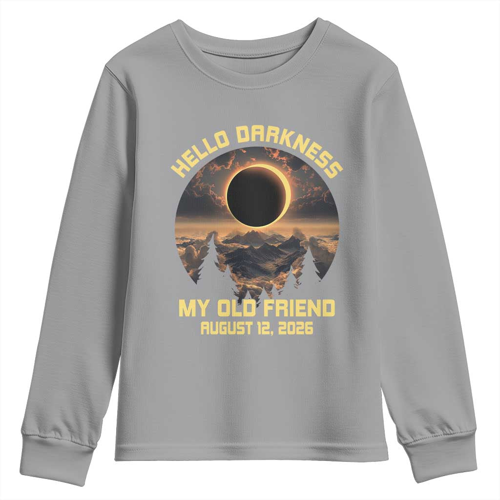 Hello Darkness My Old Friend August 12 2026 Youth Sweatshirt Total Solar Eclipse Humorous Astronomy Gift TS02 Sport Gray Print Your Wear