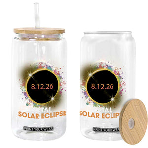 Colorful Paint Splatter 2026 Total Solar Eclipse Totality Astronomy Glass Can TS02 Print Your Wear