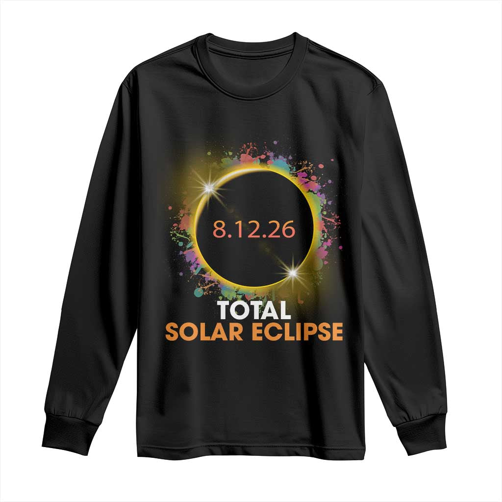 Colorful Paint Splatter 2026 Total Solar Eclipse Totality Astronomy Long Sleeve Shirt TS02 Black Print Your Wear