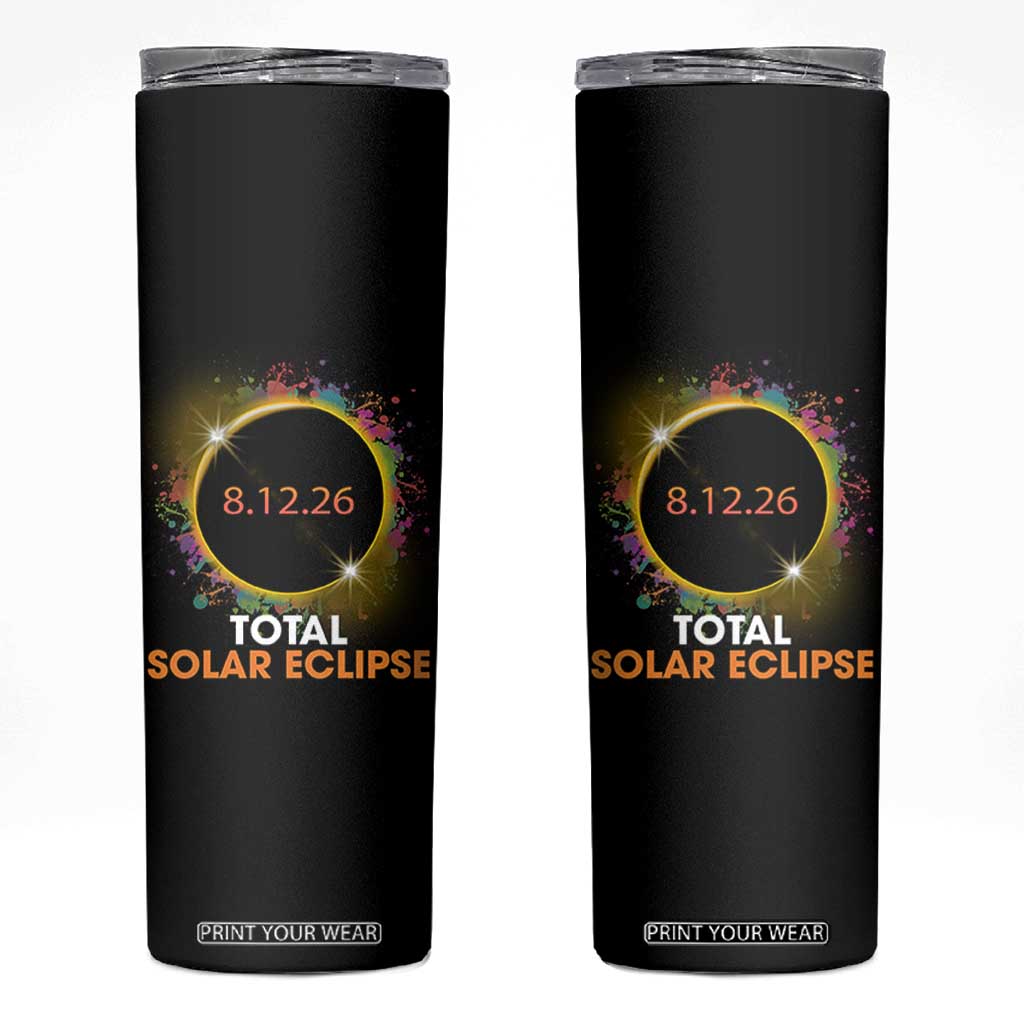 Colorful Paint Splatter 2026 Total Solar Eclipse Totality Astronomy Skinny Tumbler TS02 Black Print Your Wear