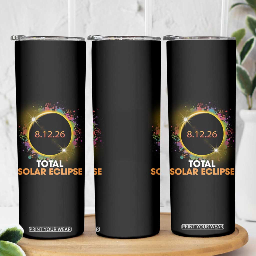 Colorful Paint Splatter 2026 Total Solar Eclipse Totality Astronomy Skinny Tumbler TS02 Print Your Wear
