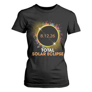 Colorful Paint Splatter 2026 Total Solar Eclipse Totality Astronomy T Shirt For Women TS02 Black Print Your Wear