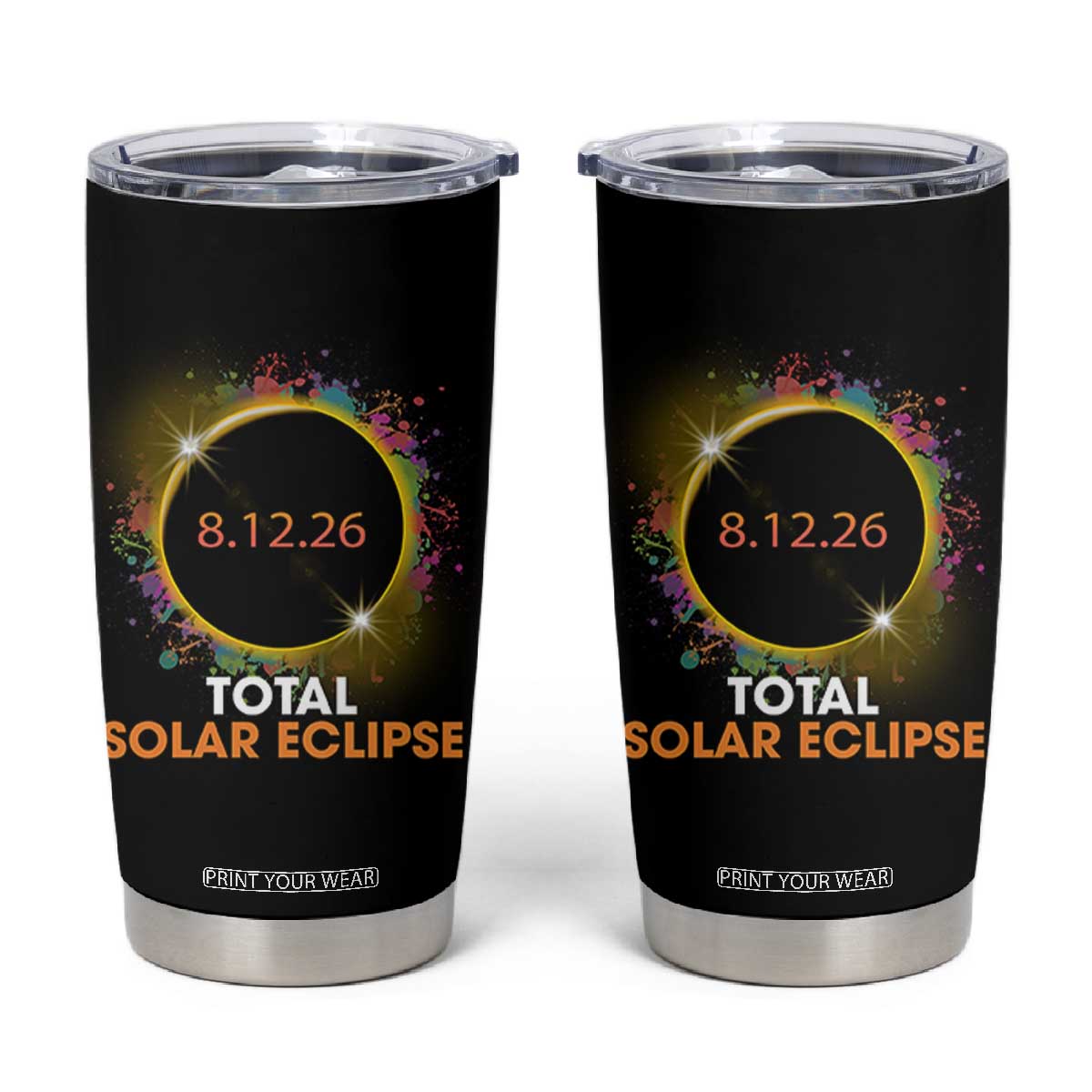 Colorful Paint Splatter 2026 Total Solar Eclipse Totality Astronomy Tumbler Cup TS02 Black Print Your Wear