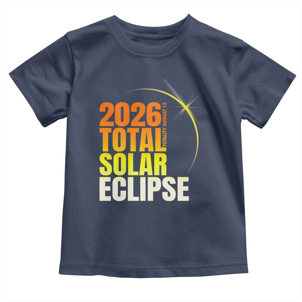 2026 Total Solar Eclipse August 12 Toddler T Shirt Totality Modern Space Graphic TS02 Navy Print Your Wear