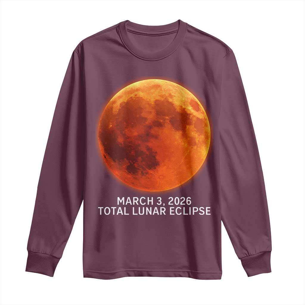 Blood Moon Total Lunar Eclipse March 3 2026 Long Sleeve Shirt Blood Moon Astronomy Souvenir Graphic TS02 Maroon Print Your Wear