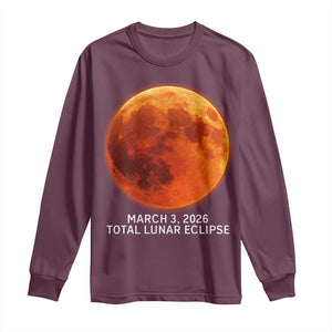 Blood Moon Total Lunar Eclipse March 3 2026 Long Sleeve Shirt Blood Moon Astronomy Souvenir Graphic TS02 Maroon Print Your Wear