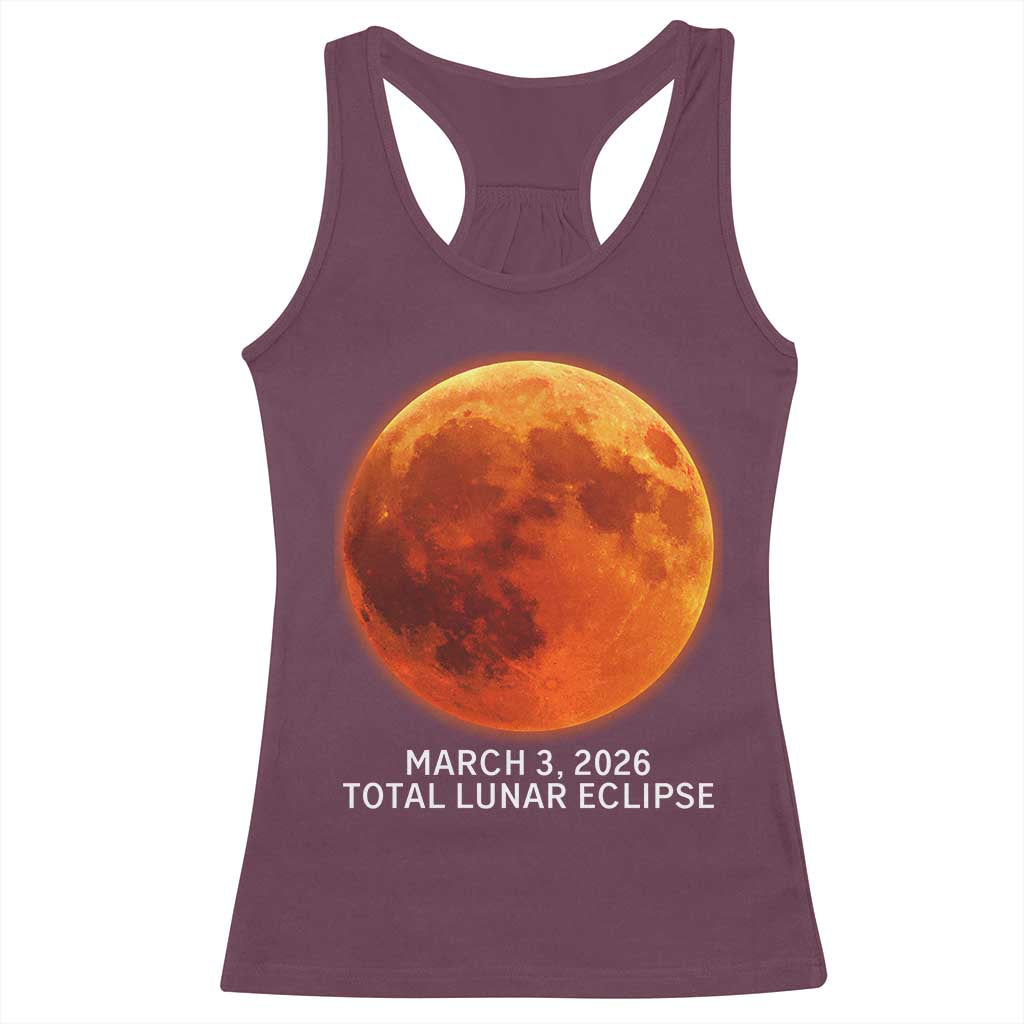 Blood Moon Total Lunar Eclipse March 3 2026 Racerback Tank Top Blood Moon Astronomy Souvenir Graphic TS02 Maroon Print Your Wear