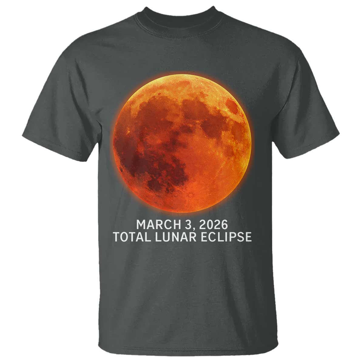 Blood Moon Total Lunar Eclipse March 3 2026 T Shirt Blood Moon Astronomy Souvenir Graphic TS02 Dark Heather Print Your Wear
