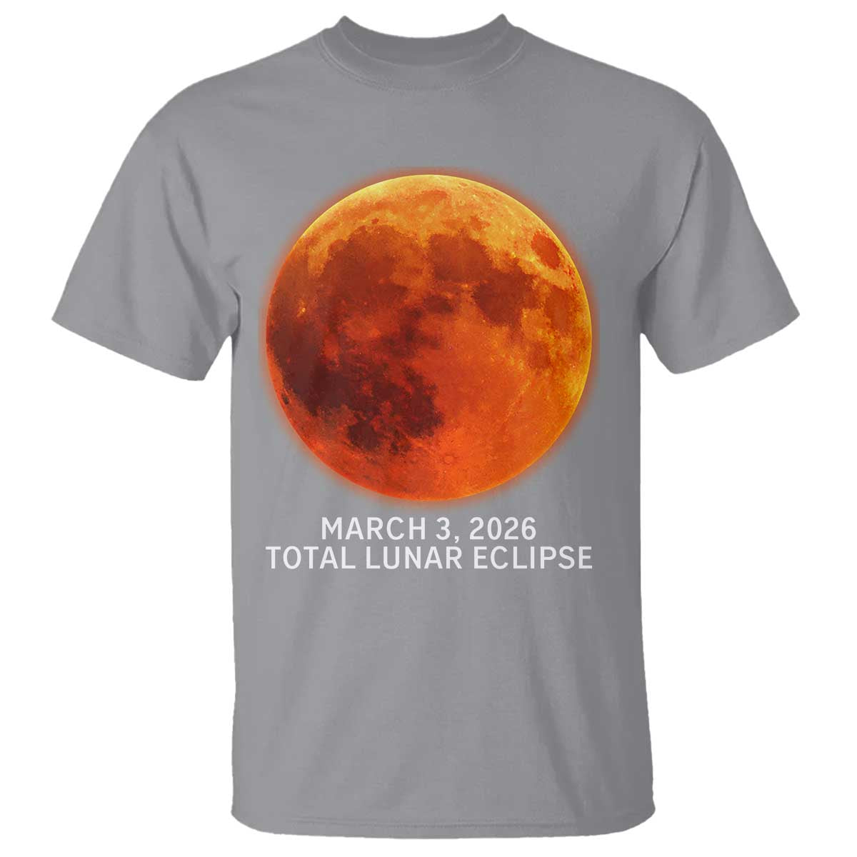 Blood Moon Total Lunar Eclipse March 3 2026 T Shirt Blood Moon Astronomy Souvenir Graphic TS02 Sport Gray Print Your Wear