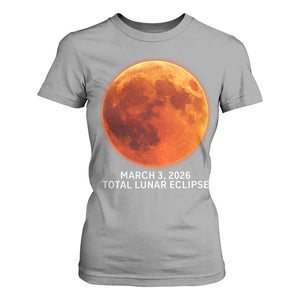 Blood Moon Total Lunar Eclipse March 3 2026 T Shirt For Women Blood Moon Astronomy Souvenir Graphic TS02 Sport Gray Print Your Wear