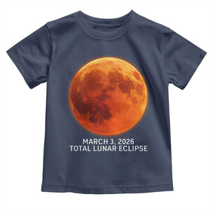 Blood Moon Total Lunar Eclipse March 3 2026 Toddler T Shirt Blood Moon Astronomy Souvenir Graphic TS02 Navy Print Your Wear