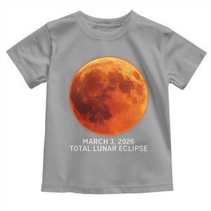 Blood Moon Total Lunar Eclipse March 3 2026 Toddler T Shirt Blood Moon Astronomy Souvenir Graphic TS02 Sport Gray Print Your Wear