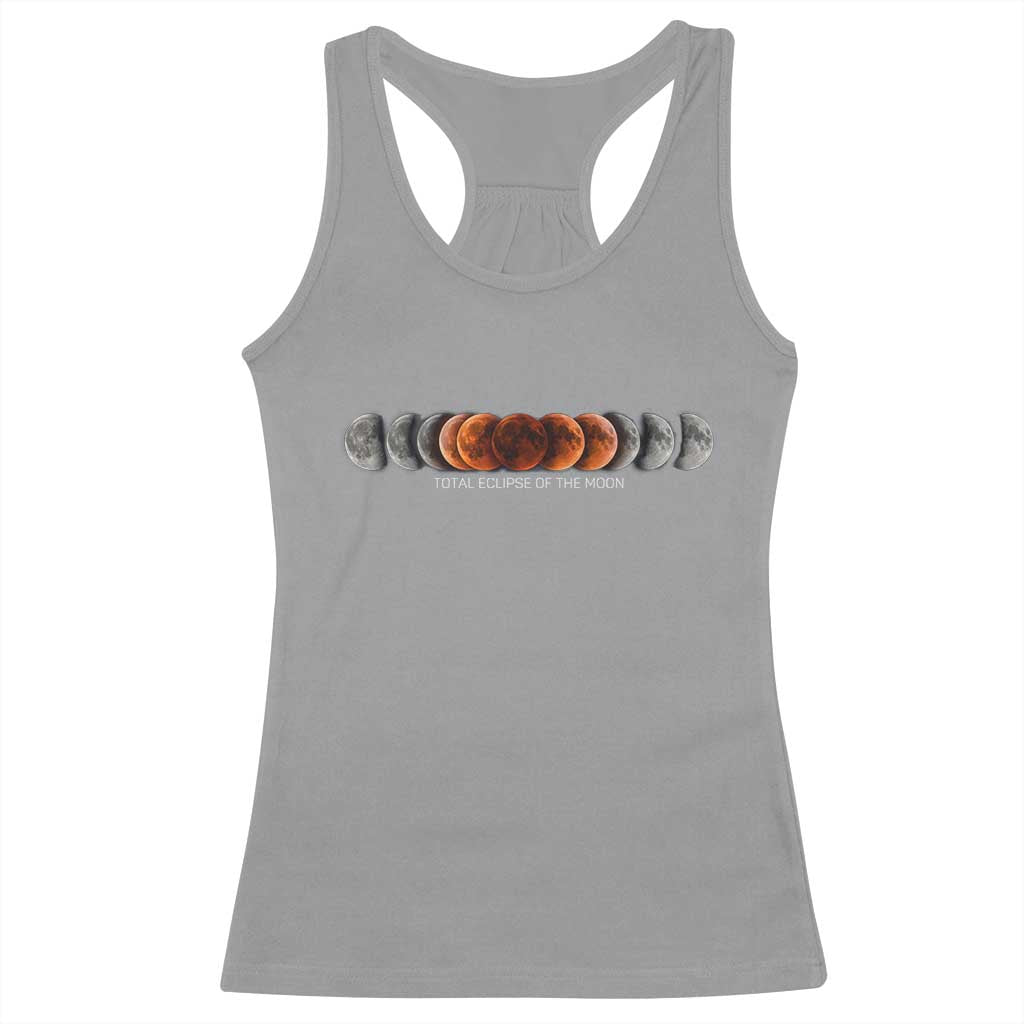 Total Eclipse of the Moon Phases Racerback Tank Top Blood Moon Space Astronomy Celestial Graphic TS02 Sport Gray Print Your Wear