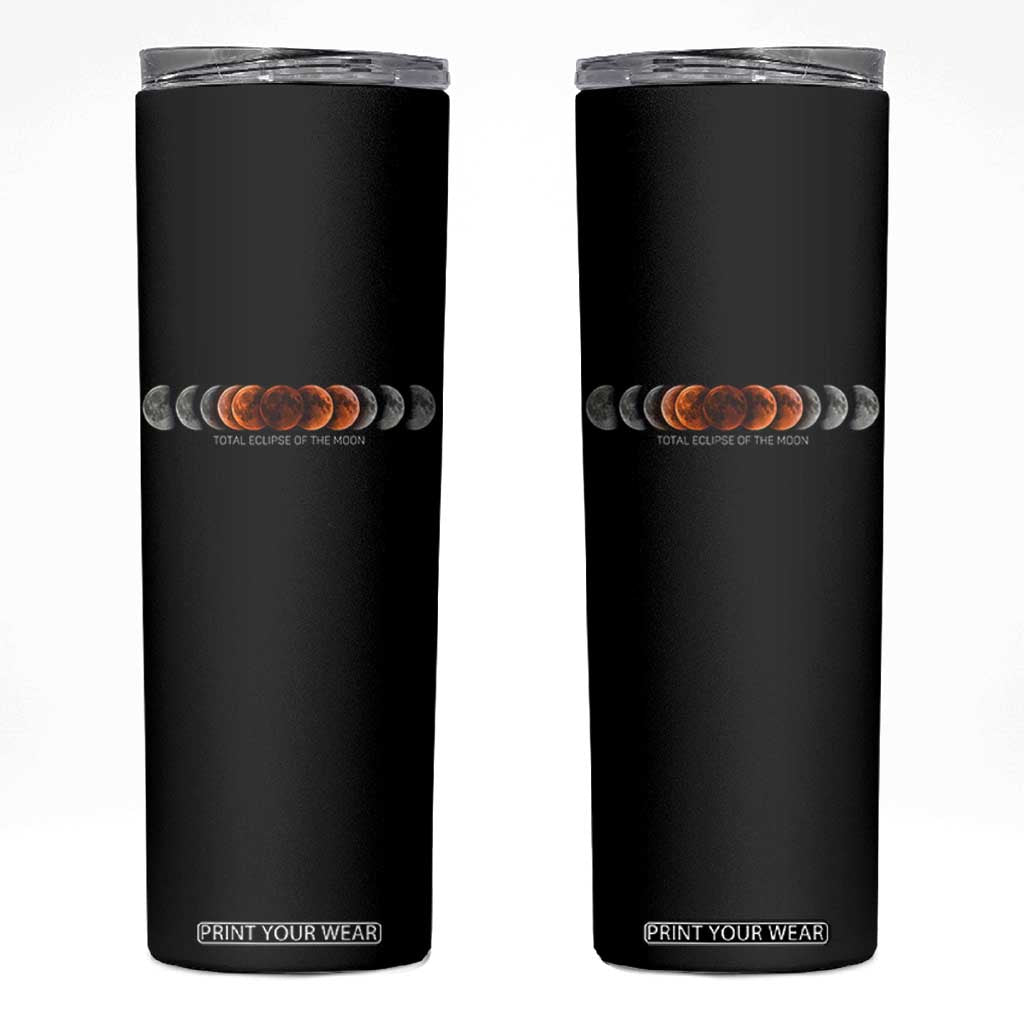 Total Eclipse of the Moon Phases Skinny Tumbler Blood Moon Space Astronomy Celestial Graphic TS02 Black Print Your Wear