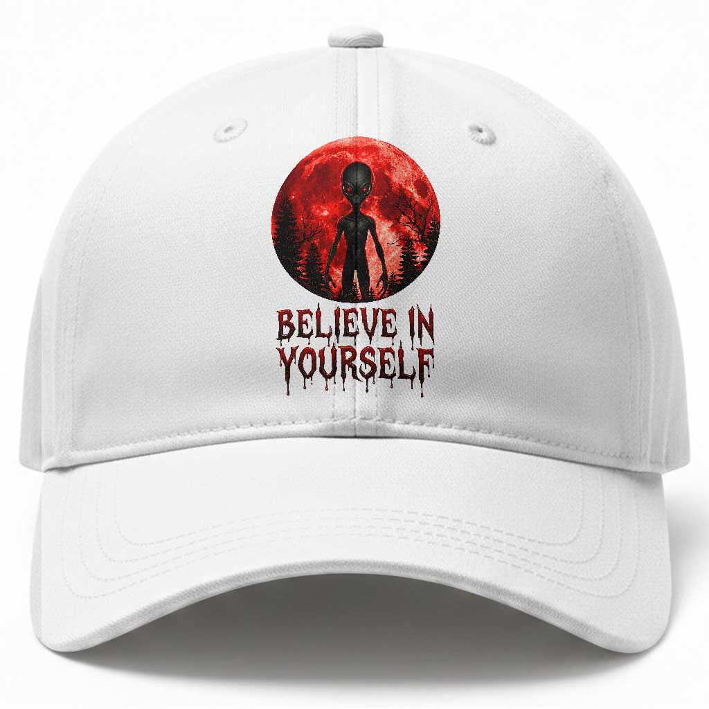 Creepy Alien Believe In Yourself Baseball Cap Funny Blood Moon Sci-Fi Horror Graphic TS02 Print Your Wear