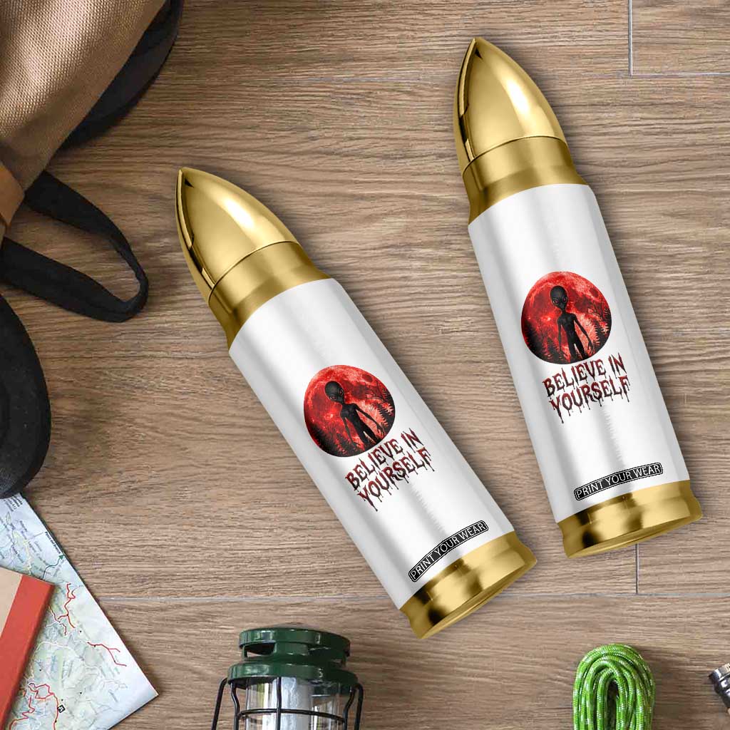 Creepy Alien Believe In Yourself Bullet Tumbler Funny Blood Moon Sci-Fi Horror Graphic TS02 Print Your Wear