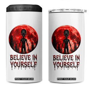 Creepy Alien Believe In Yourself 4 in 1 Can Cooler Tumbler Funny Blood Moon Sci-Fi Horror Graphic TS02 One Size: 16 oz White Print Your Wear