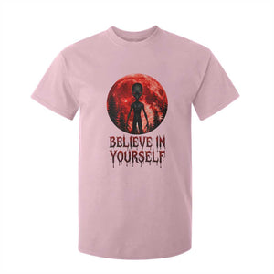 Creepy Alien Believe In Yourself T Shirt For Kid Funny Blood Moon Sci-Fi Horror Graphic TS02 Light Pink Print Your Wear