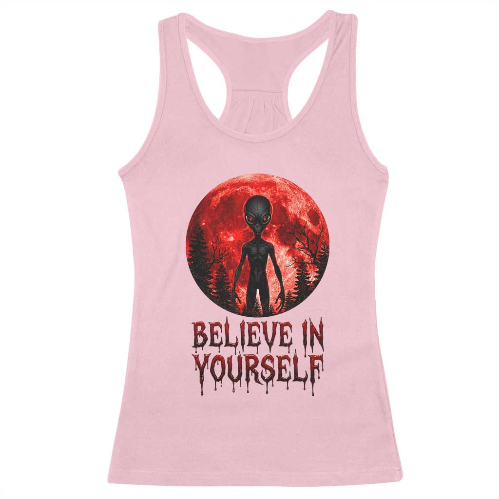 Creepy Alien Believe In Yourself Racerback Tank Top Funny Blood Moon Sci-Fi Horror Graphic TS02 Light Pink Print Your Wear