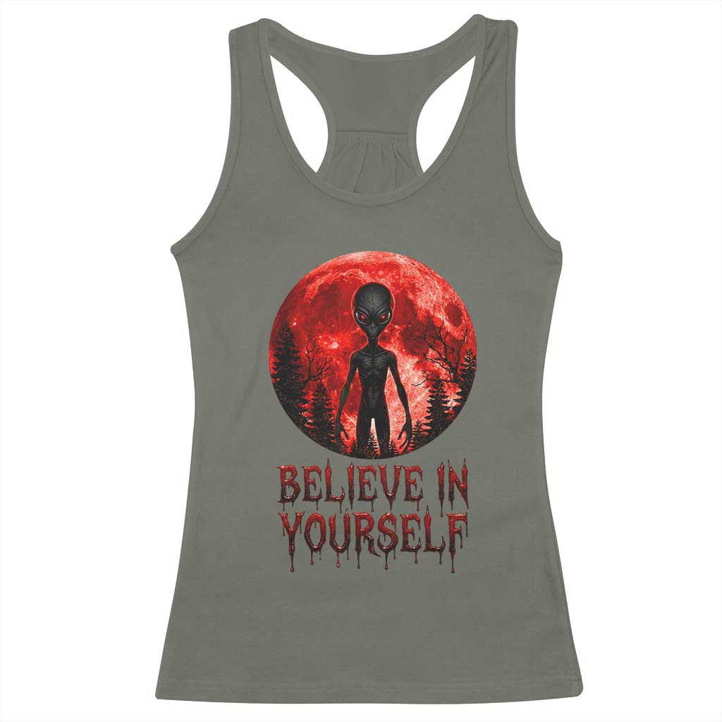 Creepy Alien Believe In Yourself Racerback Tank Top Funny Blood Moon Sci-Fi Horror Graphic TS02 Military Green Print Your Wear