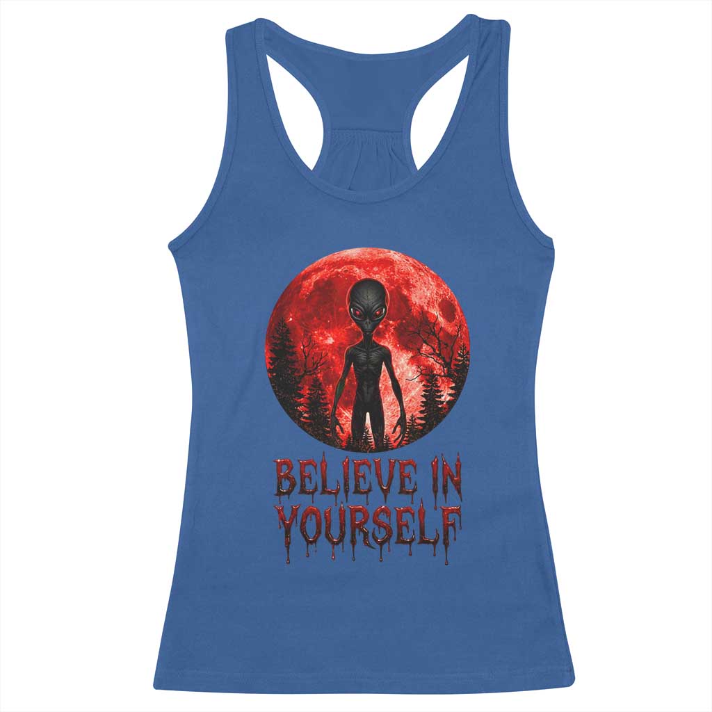 Creepy Alien Believe In Yourself Racerback Tank Top Funny Blood Moon Sci-Fi Horror Graphic TS02 Royal Blue Print Your Wear