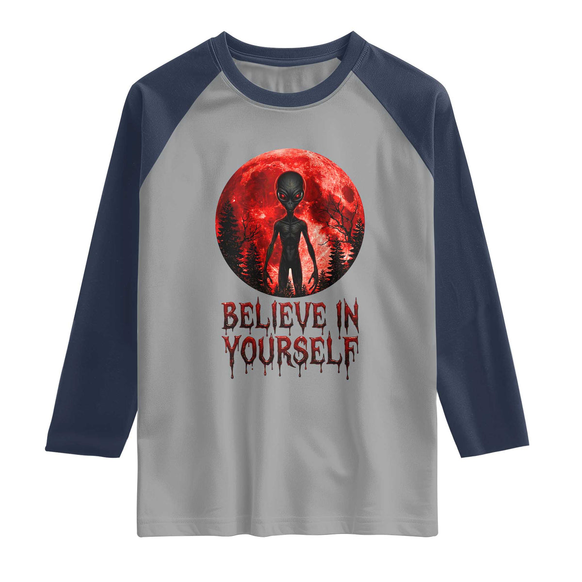 Creepy Alien Believe In Yourself Raglan Shirt Funny Blood Moon Sci-Fi Horror Graphic TS02 Sport Gray Navy Print Your Wear