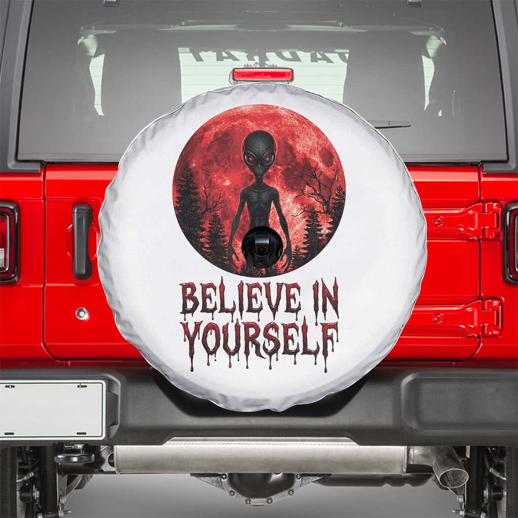 Creepy Alien Believe In Yourself Spare Tire Cover Funny Blood Moon Sci-Fi Horror Graphic TS02 White Print Your Wear
