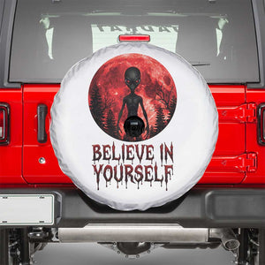 Creepy Alien Believe In Yourself Spare Tire Cover Funny Blood Moon Sci-Fi Horror Graphic TS02 White Print Your Wear