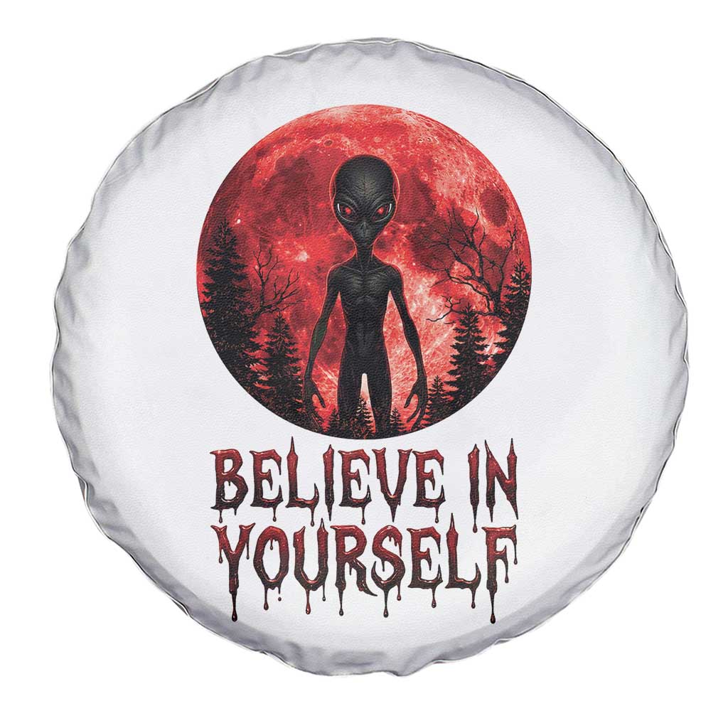 Creepy Alien Believe In Yourself Spare Tire Cover Funny Blood Moon Sci-Fi Horror Graphic TS02 Print Your Wear