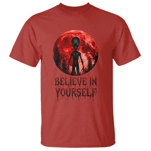 Creepy Alien Believe In Yourself T Shirt Funny Blood Moon Sci-Fi Horror Graphic TS02 Red Print Your Wear