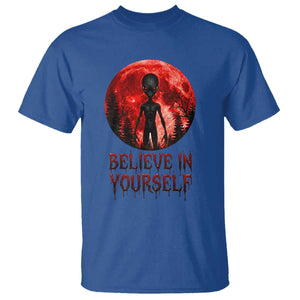 Creepy Alien Believe In Yourself T Shirt Funny Blood Moon Sci-Fi Horror Graphic TS02 Royal Blue Print Your Wear