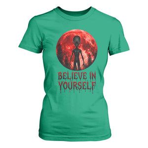 Creepy Alien Believe In Yourself T Shirt For Women Funny Blood Moon Sci-Fi Horror Graphic TS02 Irish Green Print Your Wear